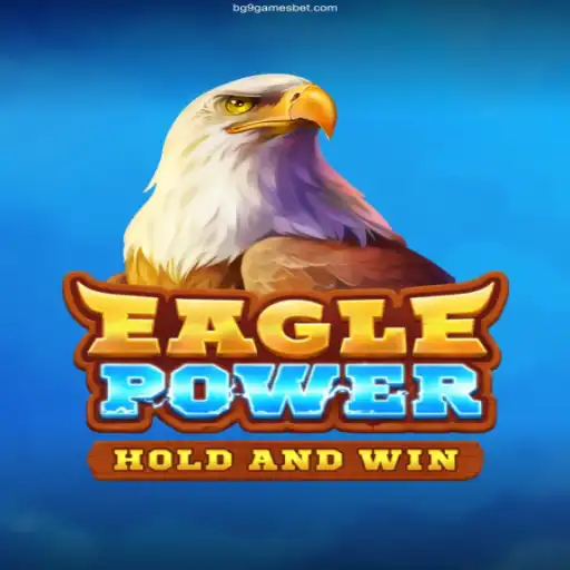 EaglePower: Discover the Thrilling World of Adventure